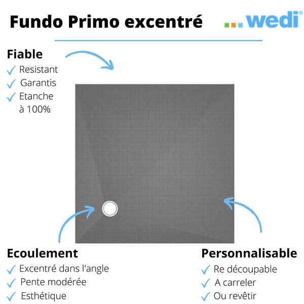 WEDI - Receveur de douche à carreler 90 x 90 Fundo Primo carré écoulement excentré - large