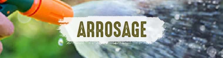 Arrosage